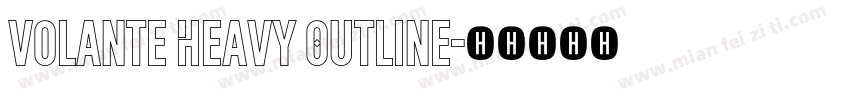 Volante Heavy Outline字体转换